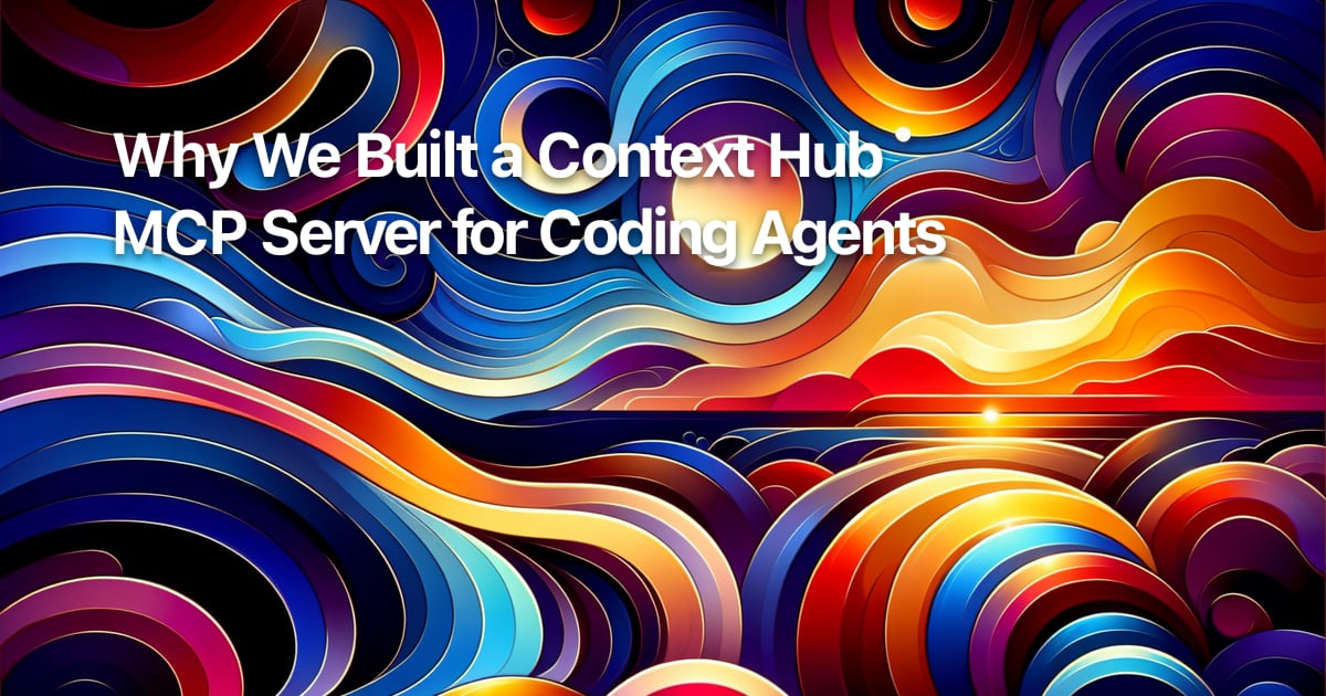 Why We Built a Context Hub MCP Server for Coding Agents